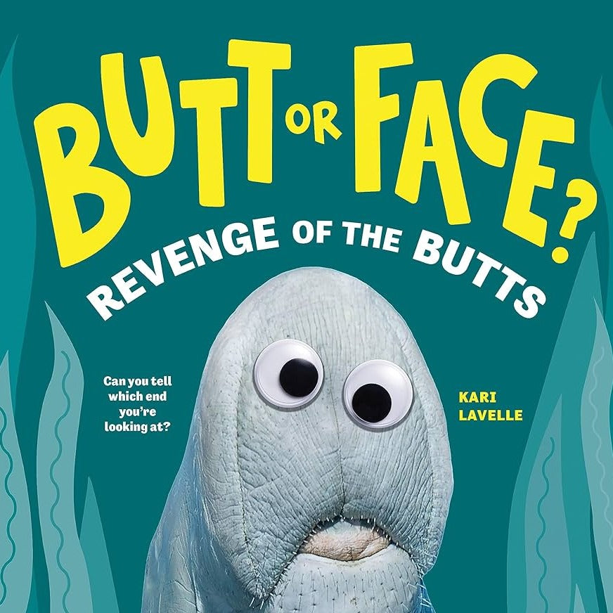 Butt or Face?<br> Revenge of the Butts