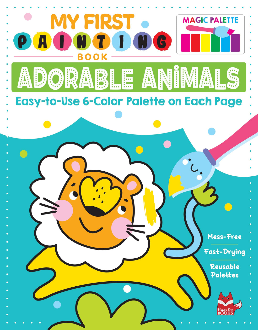 My 1st Painting Palette:<br> Adorable Animals