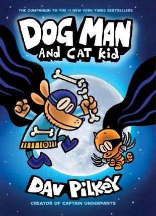 Dog Man And Cat Kid<br> (Book #4)