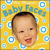 Mrs. Mustards Baby Faces