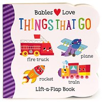 Babies Love<br> Things That Go