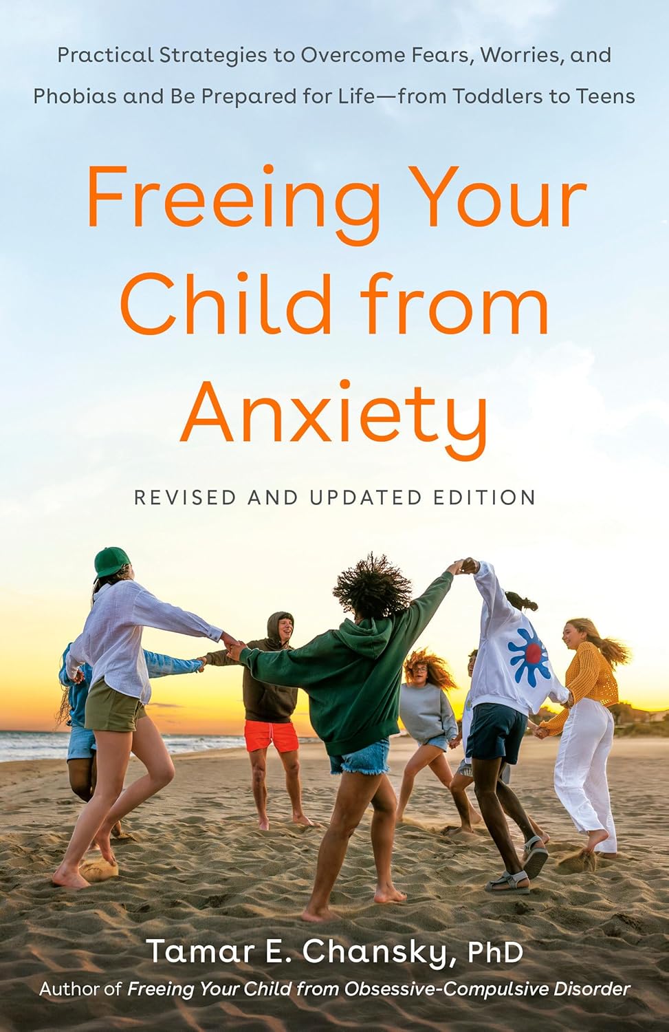 Freeing your Child From Anxiety (Revised and Updated Edition)