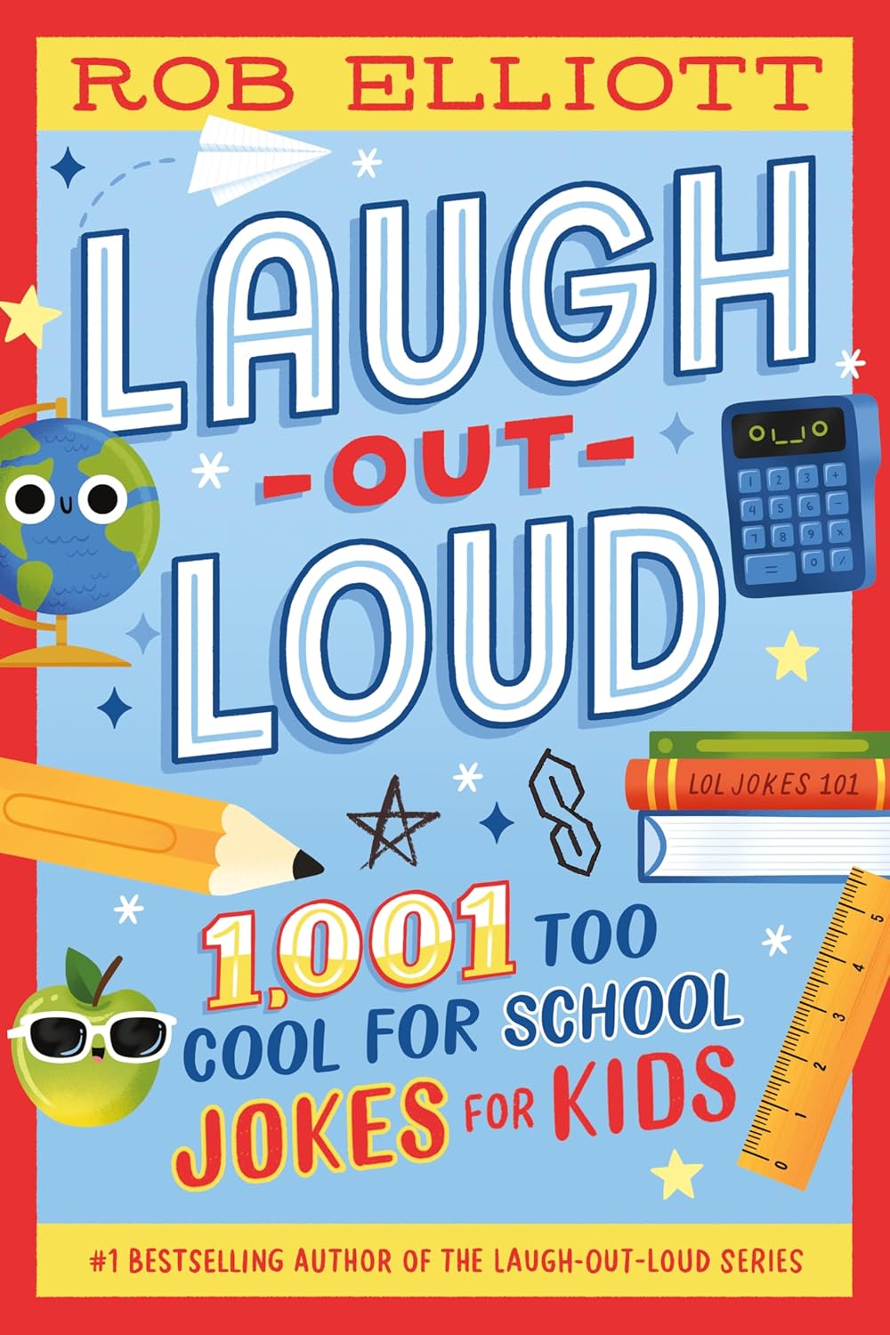 Laugh-Out-Loud: 1,001 Too Cool For School Jokes