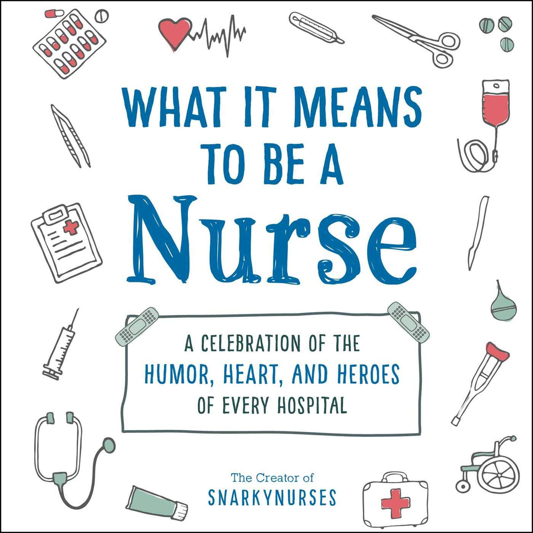 What It Means to Be a Nurse