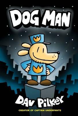 Dog Man<br> (Book #1)